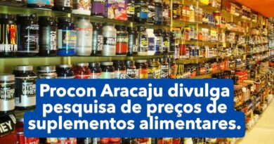 Procon Aracaju divulga pesquisa de preços de suplementos alimentares.